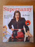 Supernanny – How to Get the Best from Your Children by Jo Frost – Second-Hand