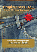 English for Life – An integrated language text Home Language Learner’s Book Grade 11 ISBN/SKU: 9781770028760