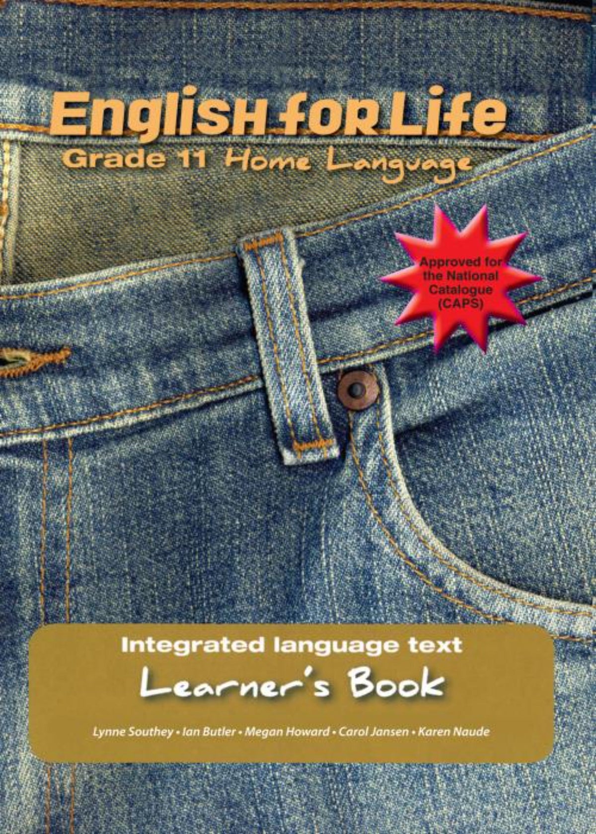English for Life – An integrated language text Home Language Learner’s Book Grade 11 ISBN/SKU: 9781770028760