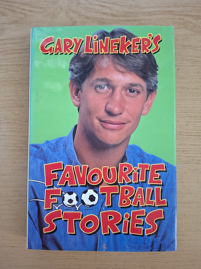 Gary Lineker's Favourite Football Stories – Gary Lineker (Second Hand Book)