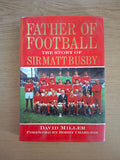 Father of Football: The Story of Sir Matt Busby – David Miller (Second Hand Book)