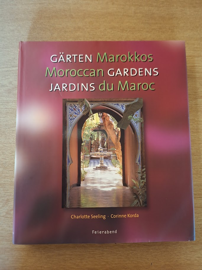 Moroccan Gardens Trilingual Edition - Charlotte Seeling (Second Hand Book)