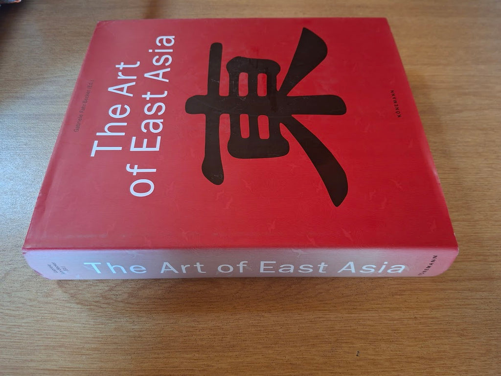 The Art of East Asia - Gabrielle Fahr-Becker (Second Hand Book)