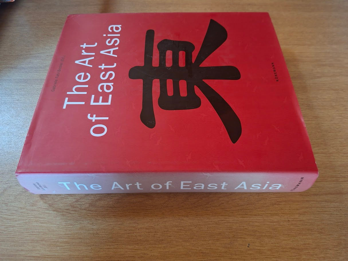 The Art of East Asia - Gabrielle Fahr-Becker (Second Hand Book)