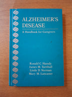 Alzheimer's disease: A handbook for caregivers - R. C. Hamdy (Second Hand Book)