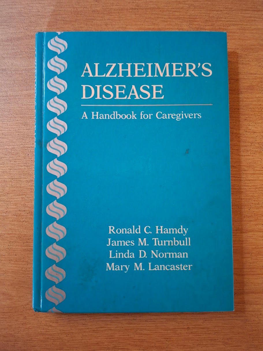 Alzheimer's disease: A handbook for caregivers - R. C. Hamdy (Second Hand Book)