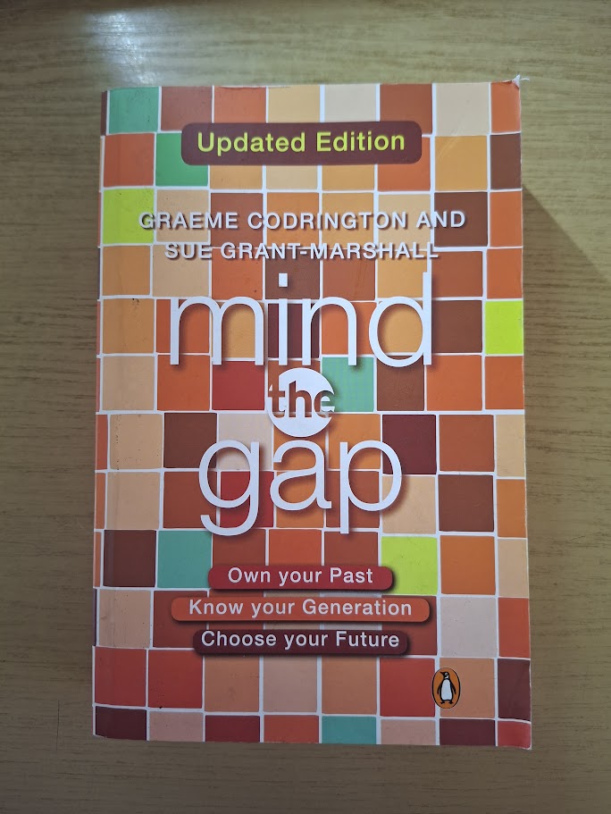 Mind The Gap: Own Your Past, Know Your Generation, Choose Your Future - Graeme Codrington (Second Hand Book)