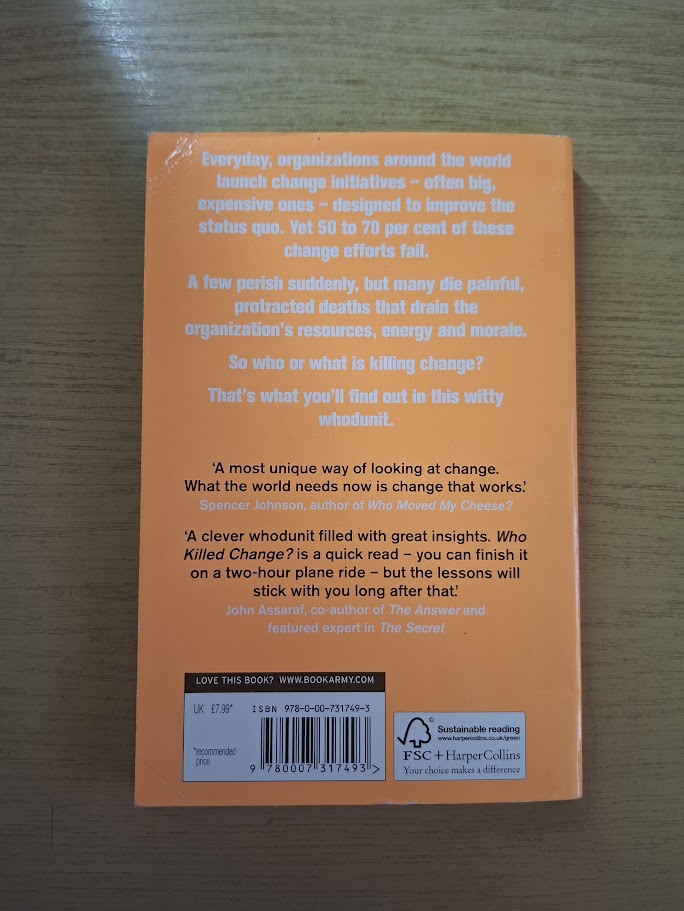 Who Killed Change?: Solving the Mystery of Leading People Through Change - Ken Blanchard (Second Hand Book)