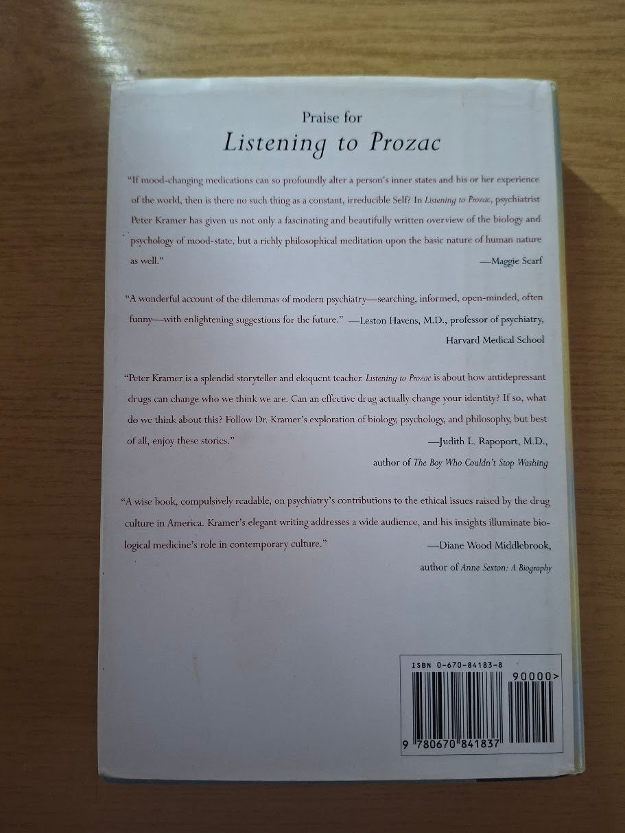 Listening to Prozac: A Psychiatrist Explores Antidepressant Drugs and the Remaking of the Self by Kramer, Peter D. (Second Hand Book)