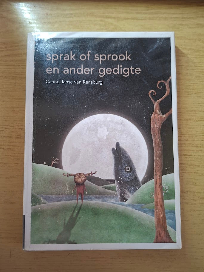 Sprak of Sprook en Ander Gedigte saamgestel deur Carine Janse van Rensburg (Tweedehandse Boek)