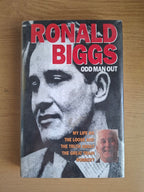 Odd Man Out: My Life on the Loose and the Truth About the Great Train Robbery by Ronald Biggs (Second Hand Hardcover)
