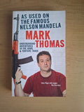 As Used on the Famous Nelson Mandela by Mark Thomas (Second Hand Paperback)