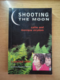 Shooting the Moon: A Hostage Story by Callie Strydom (Second Hand Paperback)