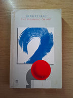 The Meaning of Art by Herbert Read (Second Hand Paperback)