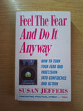 Feel the Fear and Do It Anyway by Susan Jeffers (Second Hand Paperback)