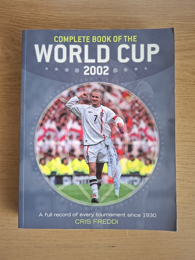 Complete Book of the World Cup 2002 by Cris Freddi (Second Hand Paperback)