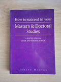 How to Succeed in Your Master's & Doctoral Studies by Johann Mouton (Second Hand Paperback)