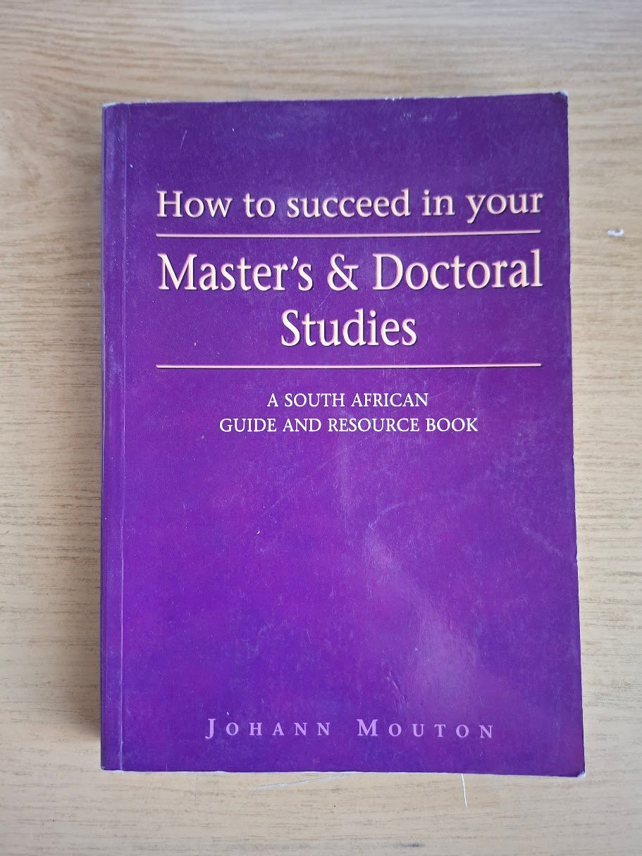 How to Succeed in Your Master's & Doctoral Studies by Johann Mouton (Second Hand Paperback)