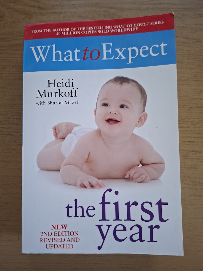 What to Expect: The First Year – Heidi Murkoff with Sharon Mazel (2nd Edition, 2010 Paperback)