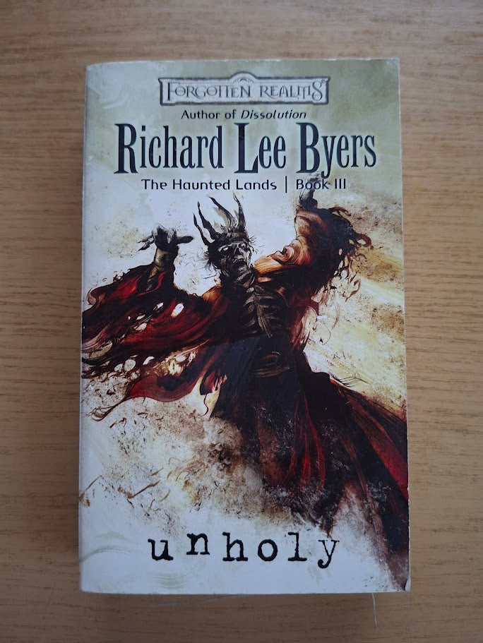 Unholy – Richard Lee Byers (The Haunted Lands Book III, Forgotten Realms, 2009 Paperback)