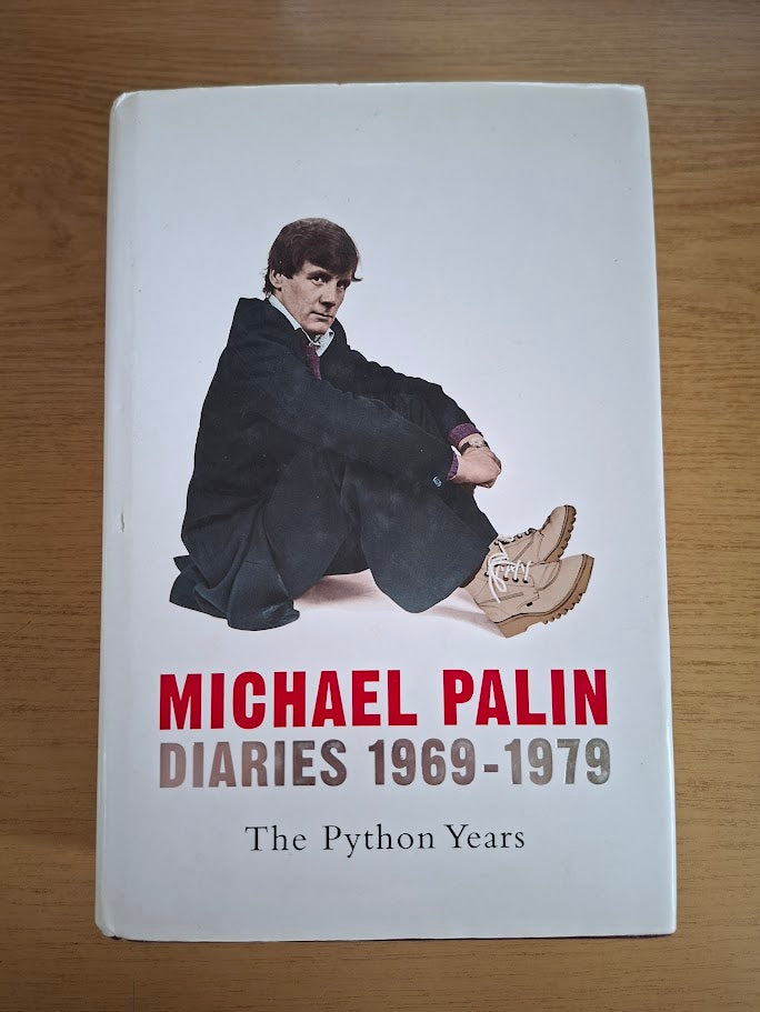 The Python Years: Diaries 1969–1979 – Michael Palin (2006 Weidenfeld & Nicolson Hardcover)
