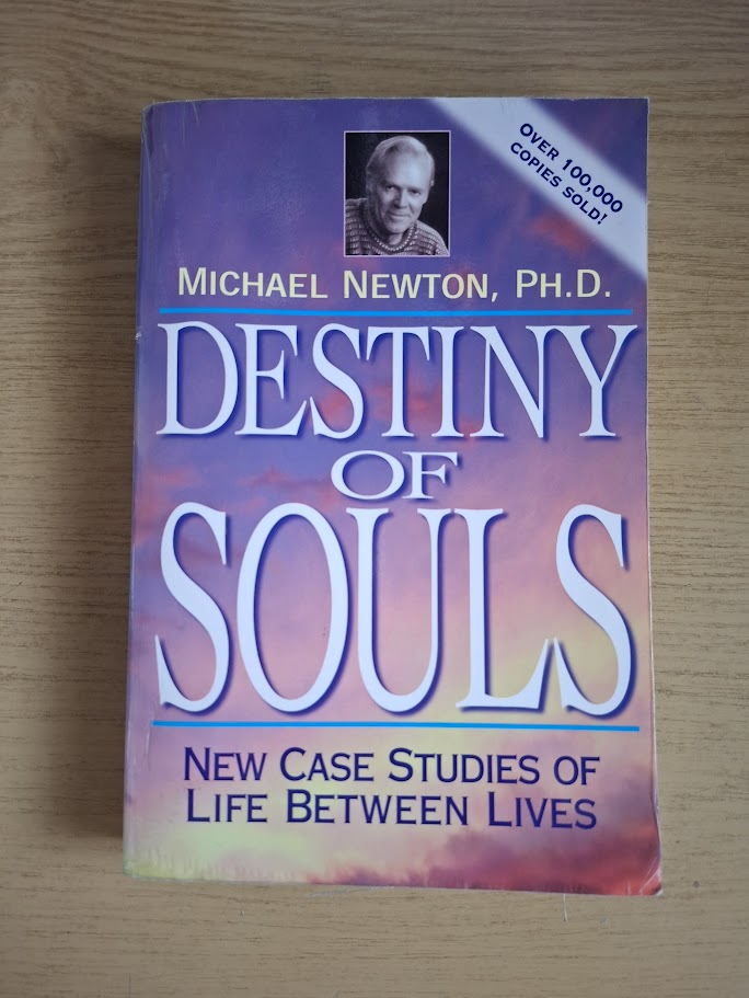 Destiny of Souls: New Case Studies of Life Between Lives – Michael Newton (Journey of Souls #2, 2000 Paperback)