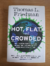 Hot, Flat, and Crowded – Thomas L. Friedman (2008 Allen Lane Hardcover)