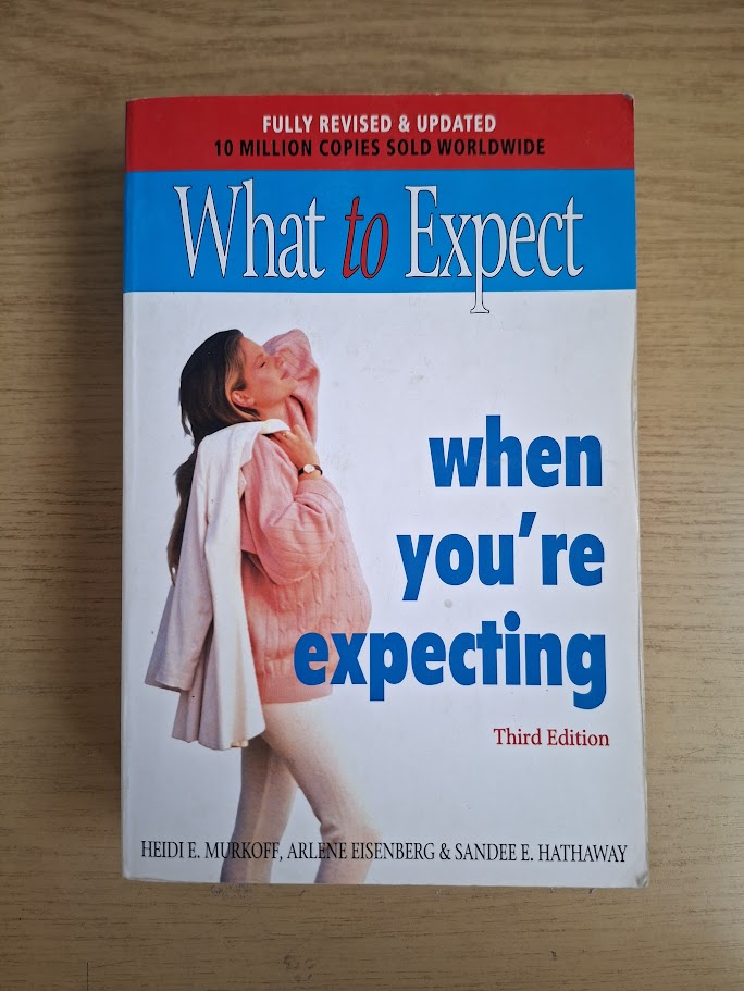 What to Expect When You're Expecting – Arlene Eisenberg, Heidi E. Murkoff & Sandee E. Hathaway (3rd Edition, 2002 Paperback, Second-Hand Book)