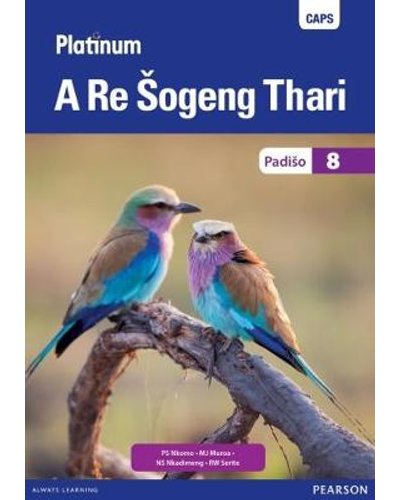 Platinum A Re Sogeng Thari (Sepedi) Grade 8 Reader ISBN/SKU: 9780636143920
