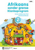 Afrikaans sonder grense Klankeprogram Eerste Addisionele Taal Graad 2 Werkboek ISBN/SKU: 9780636204614
