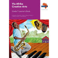 Via Afrika Creative Arts Grade 7 Learner's Book (Printed book.) ISBN/SKU: 9781415420898