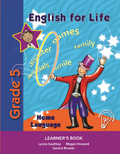English for Life – An integrated language text Home Language Learner’s Book Gr. 5 ISBN/SKU: 9781770023758