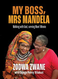 My Boss, Mrs Winnie Mandela - Zwane,Z - (New Copy)