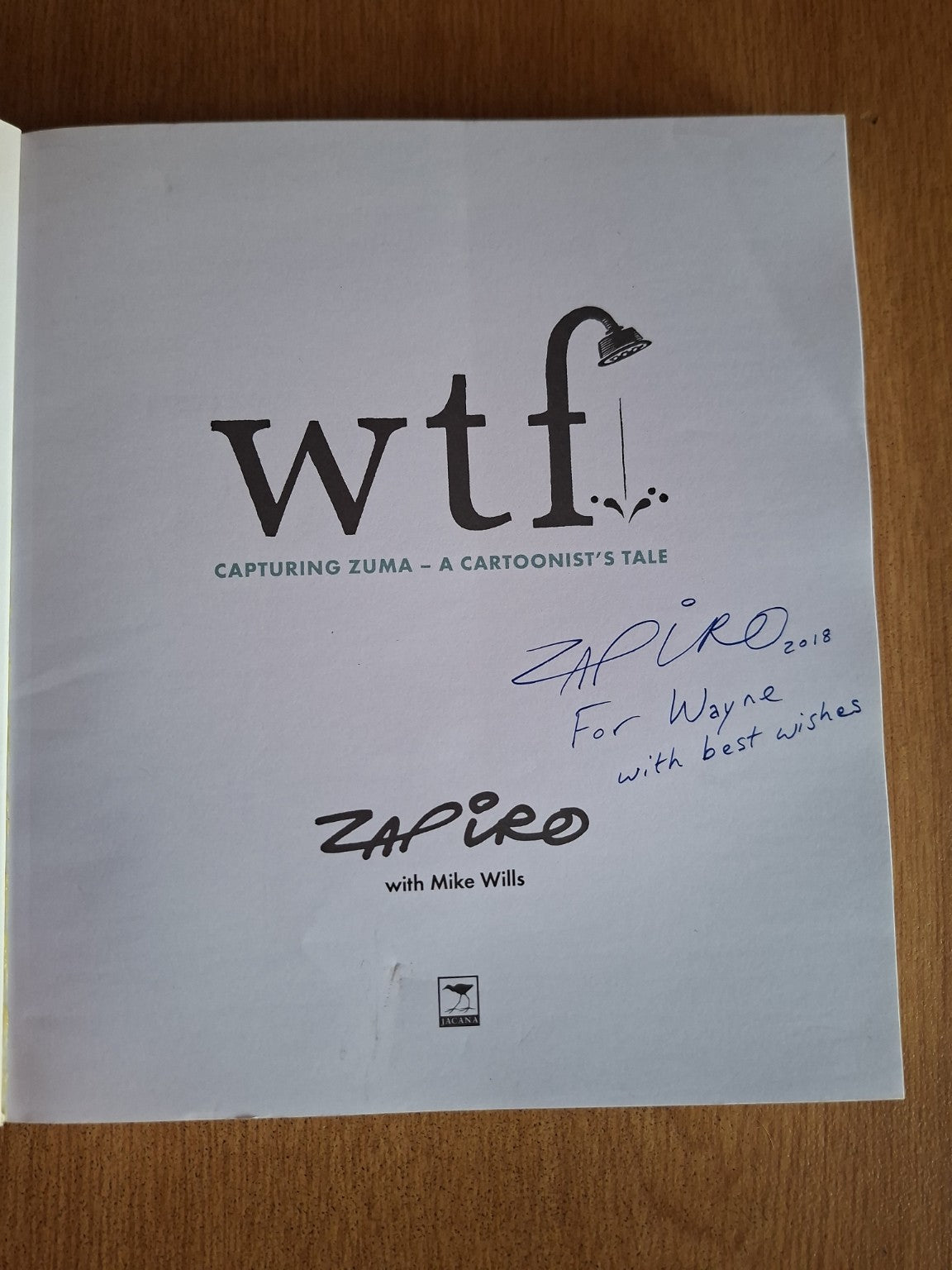 📘 WTF: Capturing Zuma – A Cartoonist’s Tale (Signed Copy) by Zapiro with Mike Wills (Second-Hand)