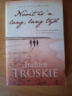 📖 Nooit is ’n lang, lang tyd – Anchien Troskie (Gesigneerde Kopie) (Second-Hand)