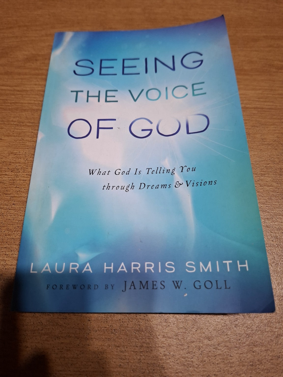 Seeing the Voice of God: What God Is Telling You through Dreams & Visions (Second-Hand)