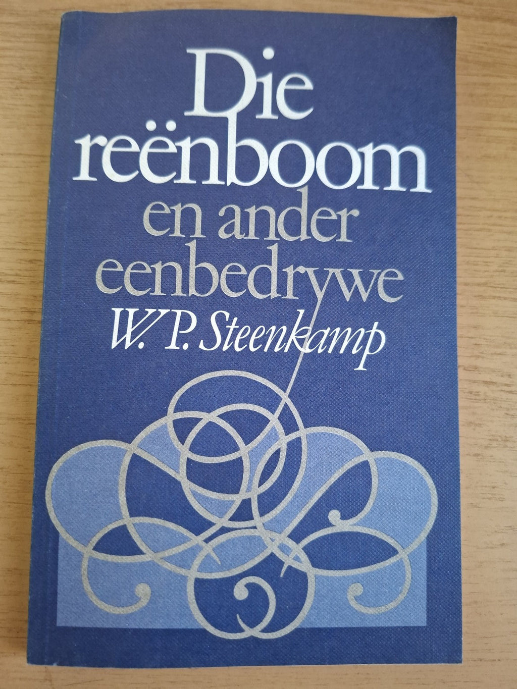 Die Reënboom en Ander Eenbedrywe by W.P. Steenkamp – Second-Hand