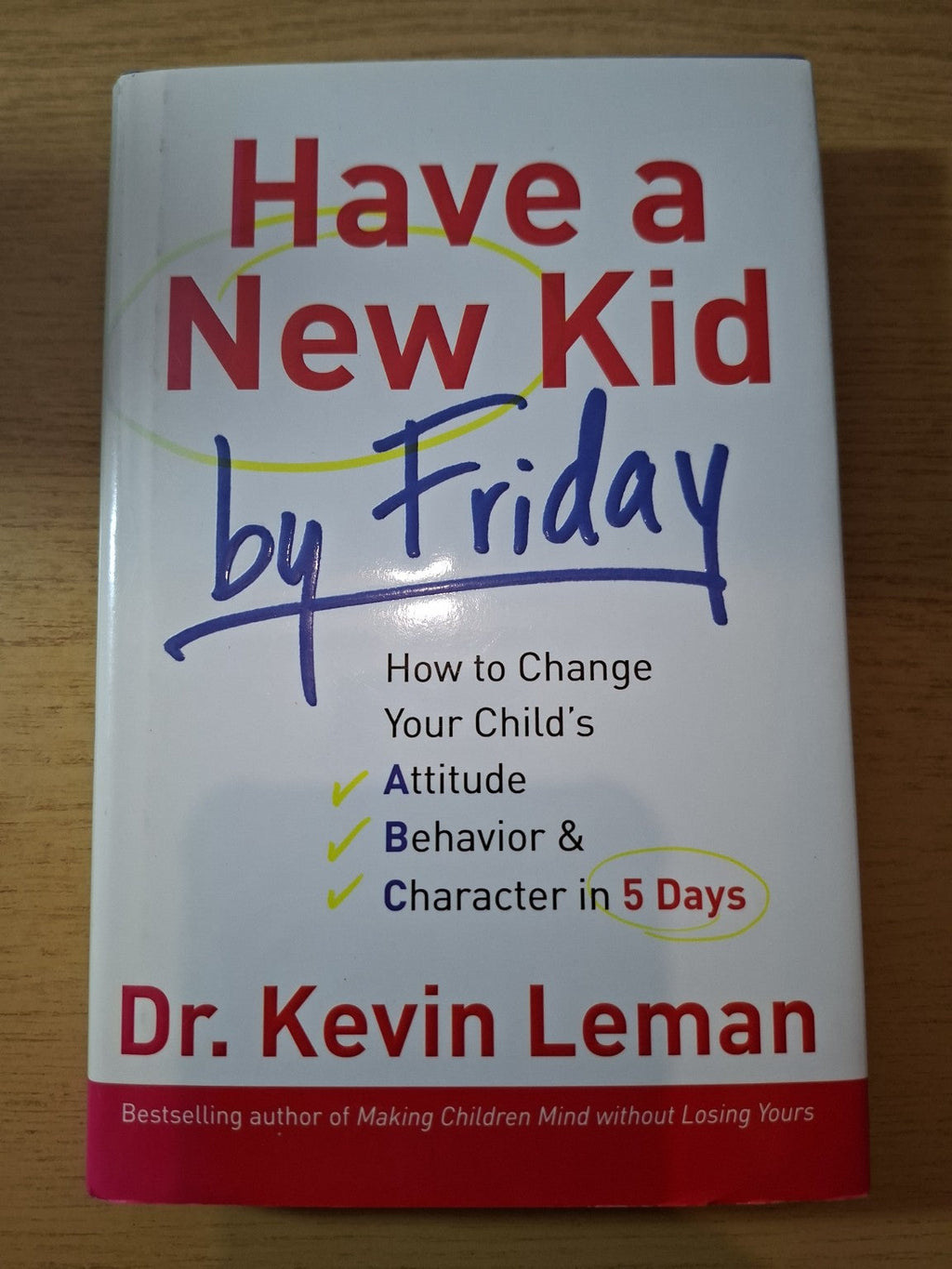 Have a New Kid by Friday – Dr. Kevin Leman – Second-Hand