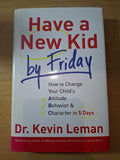 Have a New Kid by Friday – Dr. Kevin Leman – Second-Hand