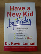 Have a New Kid by Friday – Dr. Kevin Leman – Second-Hand