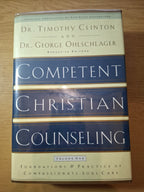 Competent Christian Counseling – Volume One – Dr. Timothy Clinton & Dr. George Ohlschlager – Second-Hand