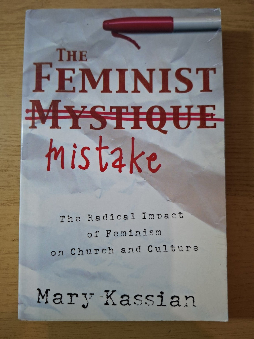 The Feminist Mistake: The Radical Impact of Feminism on Church and Culture – Second-Hand