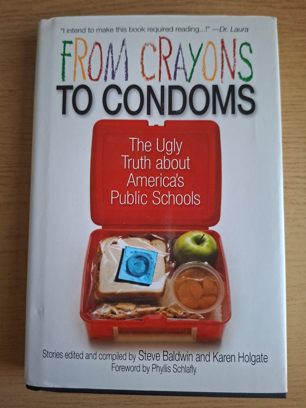 From Crayons to Condoms – Steve Baldwin & Karen Holgate (Second-Hand)
