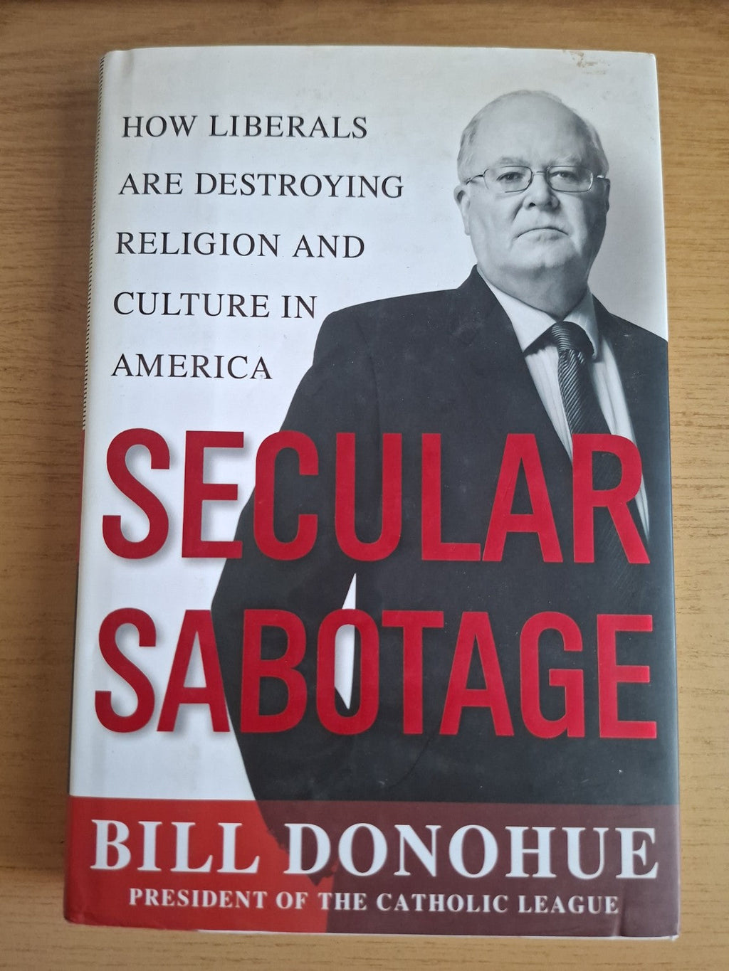 Secular Sabotage – Bill Donohue – Second-Hand