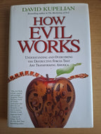 How Evil Works by David Kupelian – Second-Hand