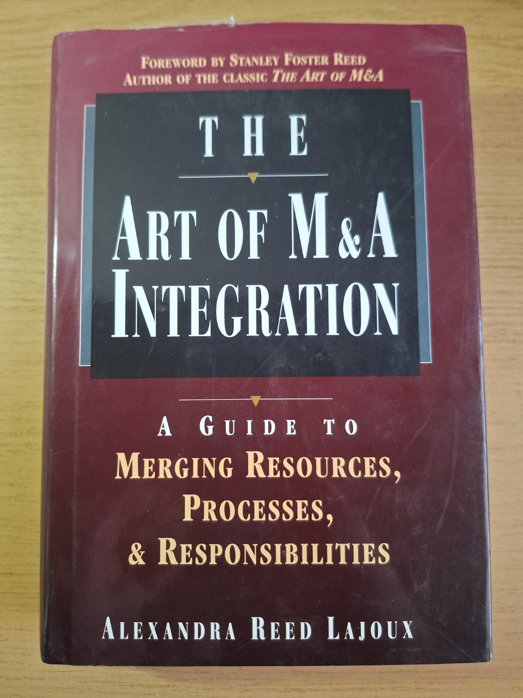 The Art of M&A Integration by Alexandra Reed Lajoux – Second-Hand