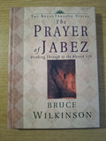 The Prayer of Jabez: Breaking Through to the Blessed Life – Bruce Wilkinson (Second-Hand)