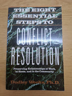The Eight Essential Steps to Conflict Resolution – Dudley Weeks, Ph.D. (Second-Hand)