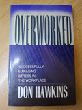 Overworked: Successfully Managing Stress in the Workplace (Second-Hand)