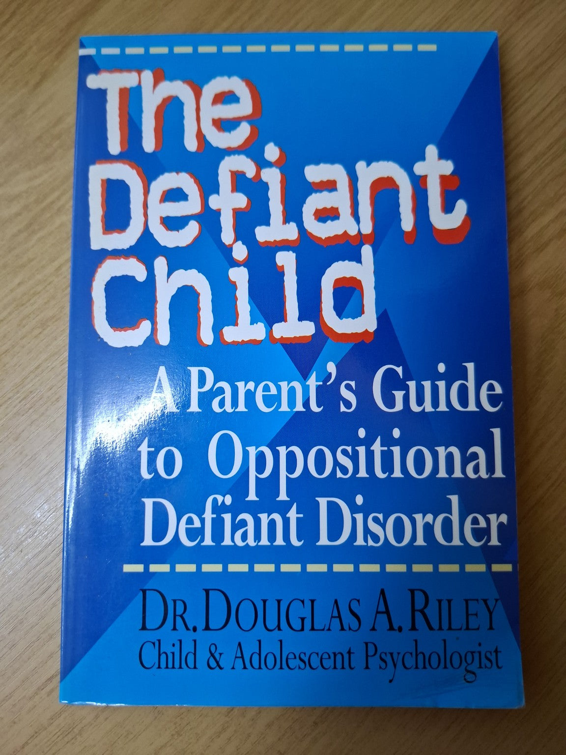 The Defiant Child – A Parent’s Guide to Oppositional Defiant Disorder (Second-Hand)